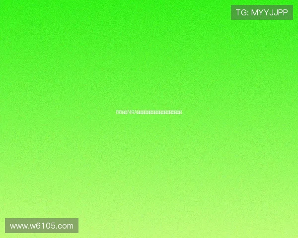 88直播NBA免费直播下载畅享高清赛事免费观看体验 88直播NBA免费直播下载畅享高清赛事免费观看体验